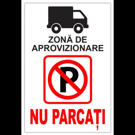 indicator de securitate nu parcati zona de aprovizionare